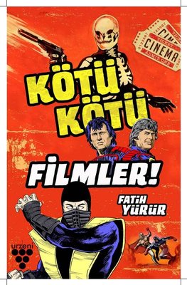 Kötü Kötü Filmler!