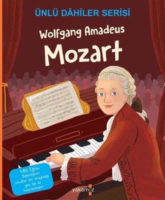 Wolfgang Amadeus Mozart - Ünlü Dahiler Serisi