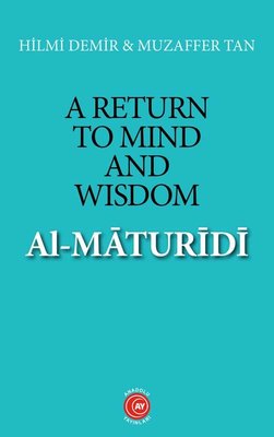 A Return to Mind and Wisdom: Al-Maturidi