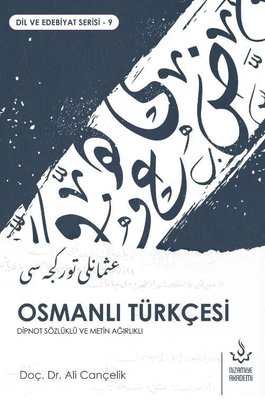 Osmanlı Türkçesi - Dipnot Sözlüklü ve Metin Ağırlıklı