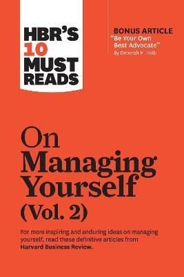 HBR's 10 Must Reads on Managing Yourself Vol. 2: HBR's 10 Must Reads Series 