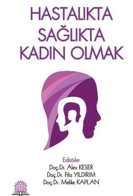 Hastalıkta Sağlıkta Kadın Olmak