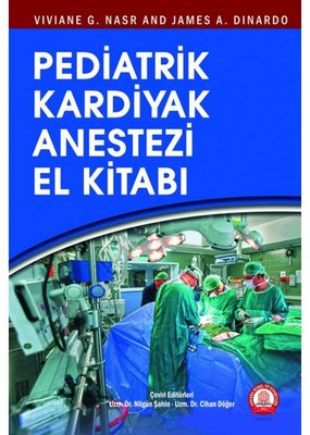 Pediatrik Kardiyak Anestezi El Kitabı