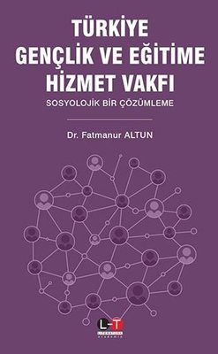 Türkiye Gençlik ve Eğitime Hizmet Vakfı - Sosyolojik Bir Çözümleme