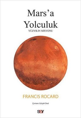 Mars'a Yolculuk - Yüzyılın Misyonu