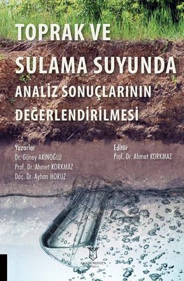 Toprak ve Sulama Suyunda Analiz Sonuçlarının Değerlendirilmesi