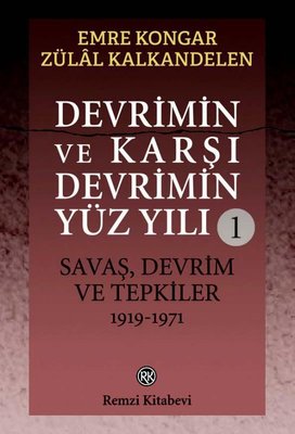 Devrimin ve Karşı Devrimin Yüz Yılı 1: Savaş Devrim ve Tepkiler 1919 - 1971