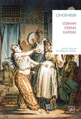 Çingeneler - Günümüz Türkçesiyle Türk Edebiyatı Klasikleri