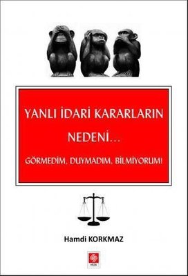 Yanlı İdari Kararların Nedeni