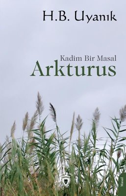 Kadim Bir Masal - Arkturus