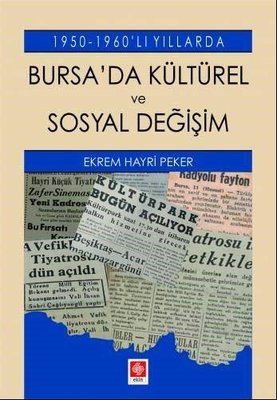 Bursa'da Kültürel ve Sosyal Değişim - 1950 1960'lı Yıllarda