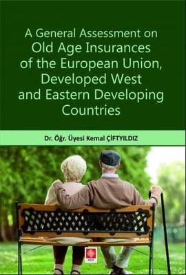 A General Assessment On Old Age Insurances Of The European UnionDeveloped West and Eastern Developi