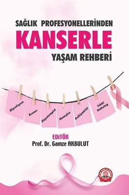 Sağlık Profesyonellerinden Kanserle Yaşam Rehberi