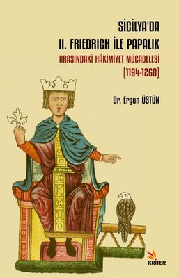 Sicilya'da 2. Friedrich ile Papalık Arasındaki Hakimiyet Mücadelesi 1194 - 1268