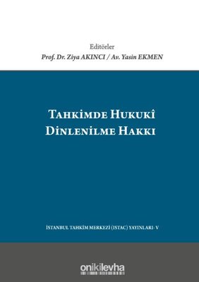 Tahkimde Hukuki Dinlenilme Hakkı