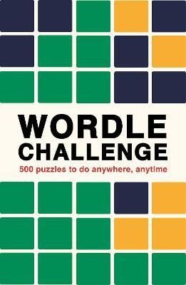 Wordle Challenge: 500 Puzzles to do anywhere anytime 