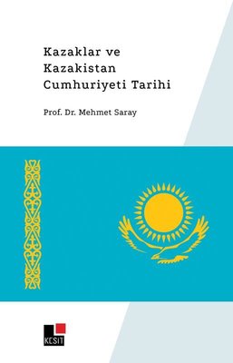 Kazaklar ve Kazakistan Cumhuriyet Tarihi
