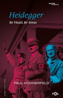 Heidegger: Bir Filozof Bir Alman