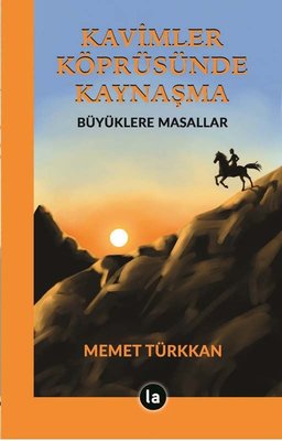 Kavimler Köprüsünde Kaynaşma - Büyüklere Masallar