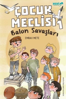 Balon Savaşları - Çocuk Meclisi 1