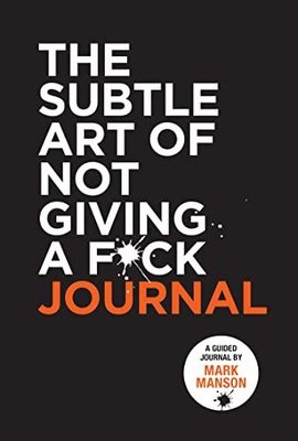 The Subtle Art of Not Giving a Fck Journal