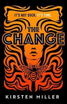 The Change: for fans of VOX and THE POWER this will be the most talked about debut thriller of 2022
