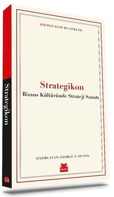 Strategikon: Bizans Kültüründe Strateji Sanatı - Kırmızı Kedi Klasikler