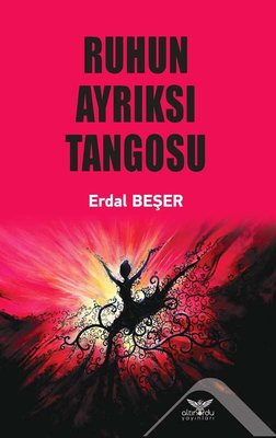 Ruhun Ayrıksı Tangosu