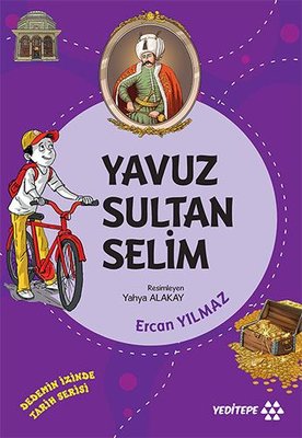 Yavuz Sultan Selim - Dedemizin İzinde Tarih Serisi