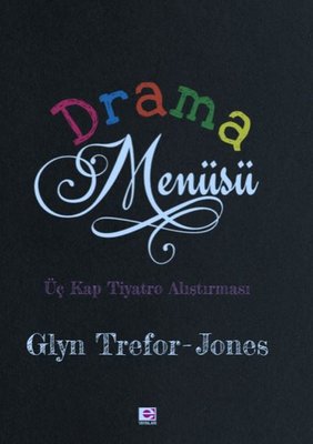 Drama Menüsü - Üç Kitap Tiyatro Alıştırması