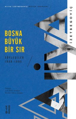 Bosna Büyük Bir Sır: Söyleşiler 1989-1995