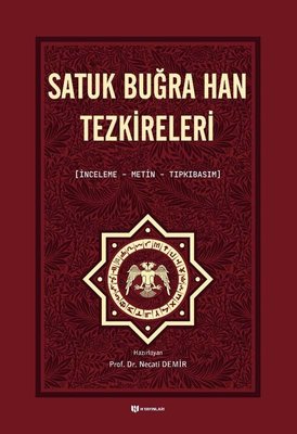 Satuk Buğra Han Tezkireleri:  İnceleme-Metin-Tıpkıbasım
