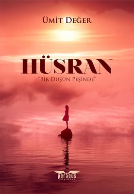 Hüsran - Bir Düşün Peşinde