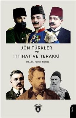 Jön Türkler ve İttihat ve Terakki 1860 - 1926
