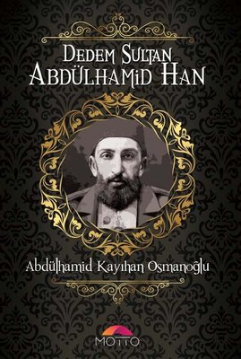 Dedem Sultan Abdülhamid Han