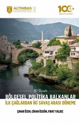 50 Soruda Bölgesel Politika Balkanlar - İlk Çağlardan İki Savaş Arası Döneme