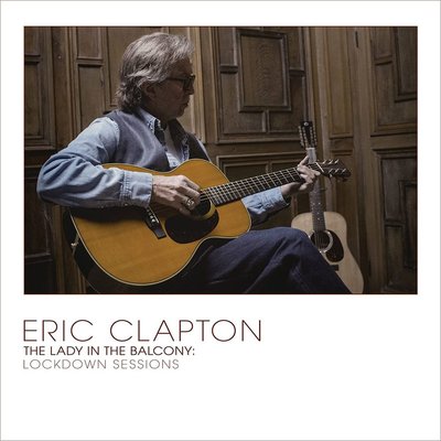 Eric Clapton Lady in The Balcony: Lockdown Sessions Plak