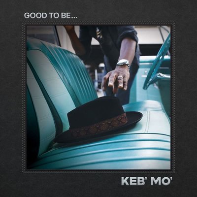 Keb' Mo' Good To Be Plak