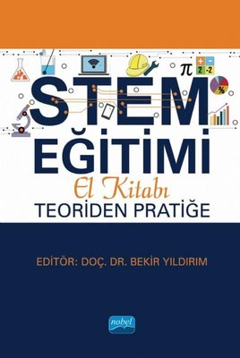 STEM Eğitimi El Kitabı: Teoriden Pratiğe