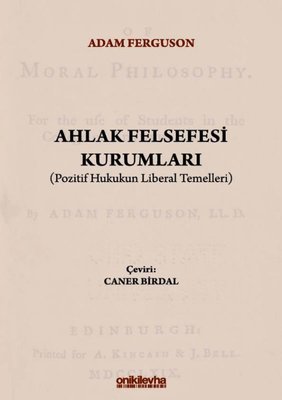 Ahlak Felsefesi Kurumları - Pozitif Hukukun Liberal Temelleri