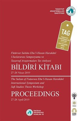 Fütüvvet Sultanı Ebu'l-Hasan Harakani Uluslararası Sempozyumu ve Tasavvuf Araştırmaları Tez Atölyesi