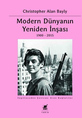 Modern Dünyanın Yeniden İnşası 1900 - 2015