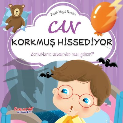 Can Korkmuş Hissediyor - Küçük Hayat Dersleri