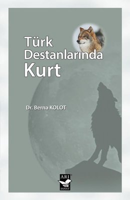 Türk Destanlarında Kurt