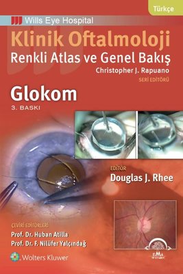 Klinik Oftalmoloji Renkli Atlas ve Genel Bakış Glokom