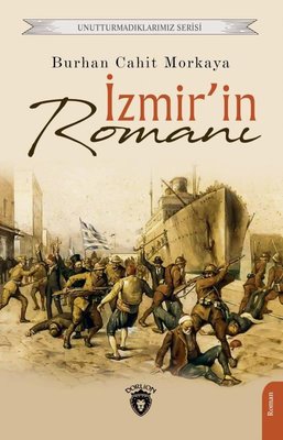 İzmir'in Romanı - Unutturmadıklarımız Serisi