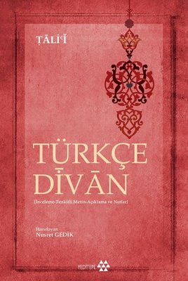 Türkçe Divan: İnceleme - Tenkitli Metin - Açıklama ve Notlar