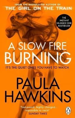 A Slow Fire Burning: The addictive bestselling Richard & Judy pick from the multi-million copy bests
