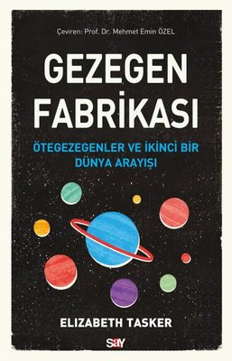 Gezegen Fabrikası - Ötegezegenler ve İkinci Bir Dunya Arayışı