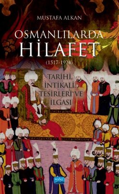Osmanlılarda Hilafet 1517 - 1924